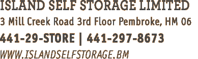 Island Self Storage Limited, 2 Mill Reach Lane, First Floor, Pembroke HM05, 29-Store | 297-8673, www.islandstorage.bm